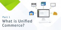 What is unified Commerce?